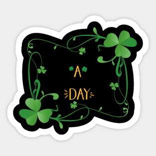 Have a lucky. Day Sticker